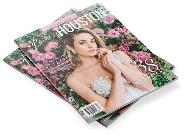 2018 Fall/Winter Brides of Houston Magazine – Inaugural Issue
