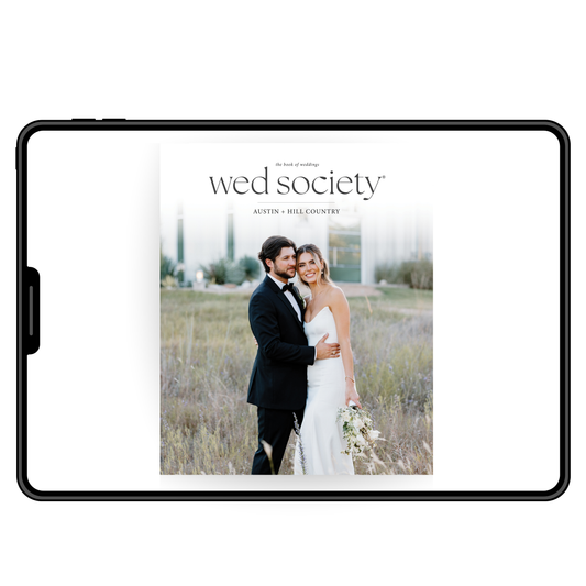 2025 Wed Society® Austin + Hill Country Book of Weddings Digital Issue