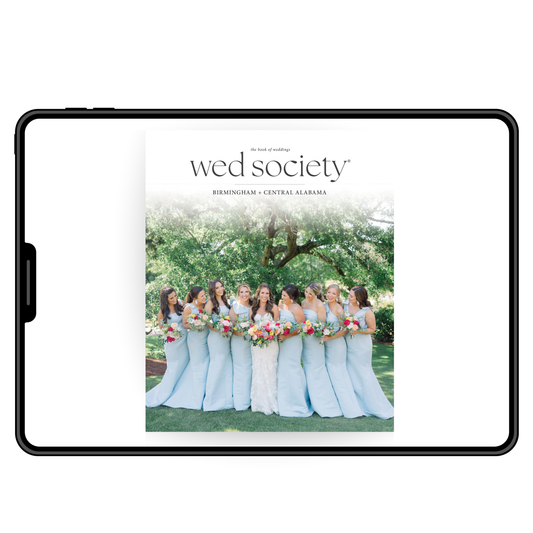 2025 Wed Society® Birmingham + Central Alabama Book of Weddings Digital Issue