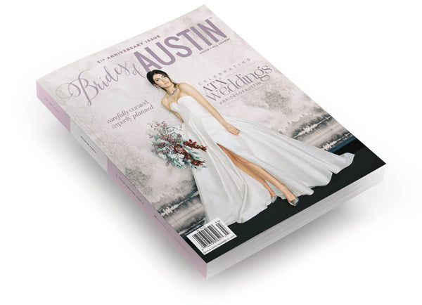 2019 Fall/Winter Brides of Austin Magazine - 5th Anniversary Issue